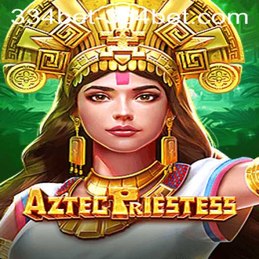 Exploring the Mystical World of AztecPriestess and the Intricacies of 334bet PH Login