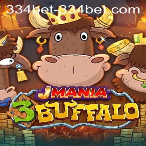 Unlock the Adventure of JMania3Buffalo with 334bet PH Login